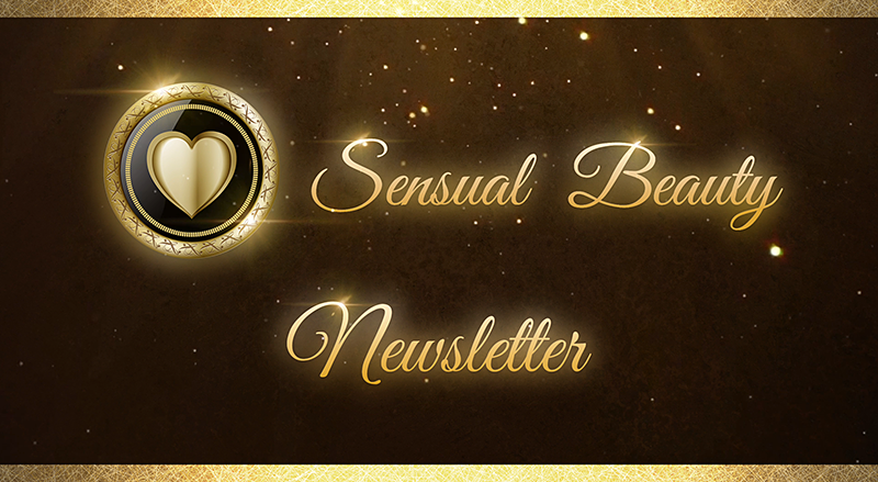Sensual Beauty Newsletter