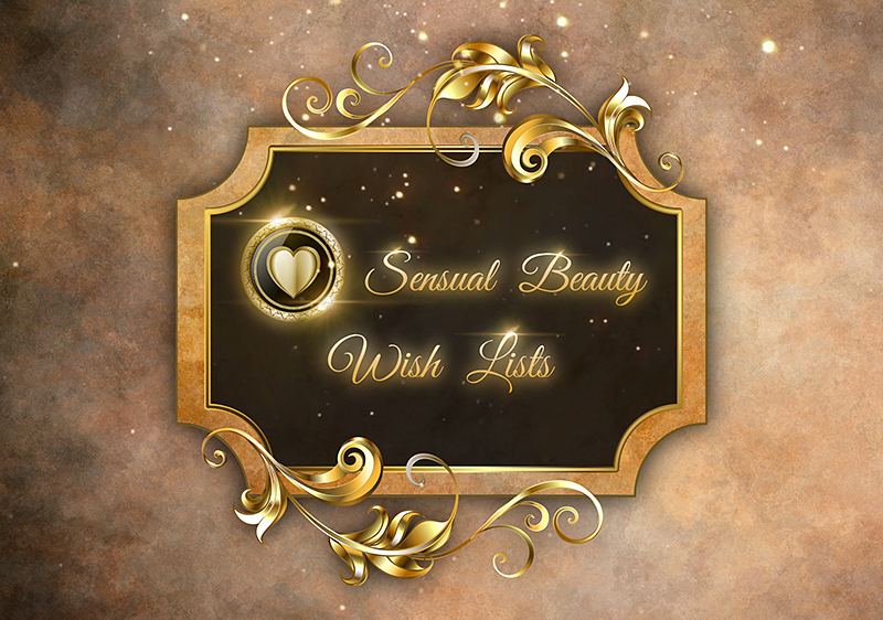 Sensual Beauty Wish Lists
